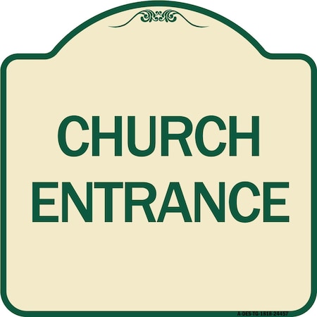 Signmission Designer Series Church Entrance, Tan & Green Heavy-Gauge Aluminum Sign, 18" x 18", TG-1818-24457 A-DES-TG-1818-24457